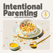 Intentional Parenting