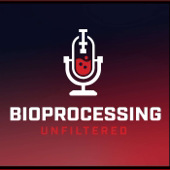 Bioprocessing Unfiltered