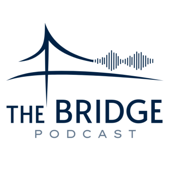 The Bridge Podcast