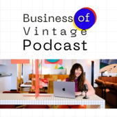 Business of Vintage Podcast