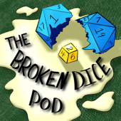 The Broken Dice Pod
