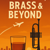 Bourbon, Brass & Beyond