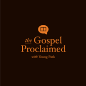 The Gospel Proclaimed