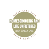 Homeschooling and Life Unfiltered with Court & Jess