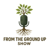 From The Ground Up Show