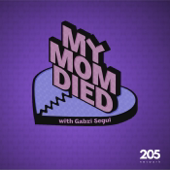 My Mom Died