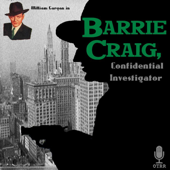 Barrie Craig, Confidential Investigator (OTRR)
