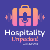 Hospitality Unpacked with NEWH
