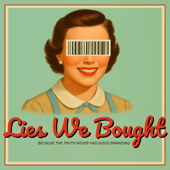 Lies We Bought