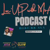 Loc'Up with Ms Ava
