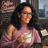 Coffee Stained EDU Podcast