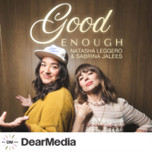 Good Enough with Natasha Leggero & Sabrina Jalees