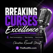 Breaking Curses with Excellence Podcast