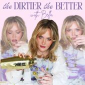 The Dirtier The Better