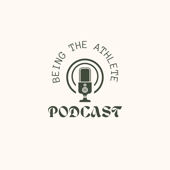 Being the Athlete Podcast