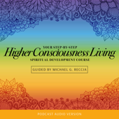 Higher Consciousness Living Spiritual Development Course