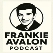 The Frankie Avalon Podcast