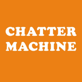 Chatter Machine