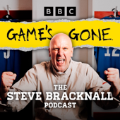 Game's Gone: The Steve Bracknall Podcast