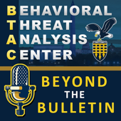 Behavioral Threat Analysis Center – Beyond the Bulletin