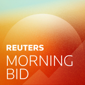 Reuters Morning Bid