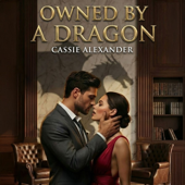 Owned By a Dragon: A Shifter Romance Audiobook | Daily Chapters