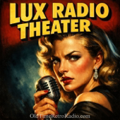 Lux Radio Theater | Old Time Radio