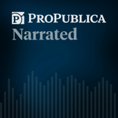 ProPublica Narrated
