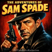 The Adventures of Sam Spade Detective | Old Time Radio
