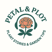 Petal and Plot- Plant Stories and Garden Tips