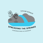 Spreading the Springs | Conversations in Chassidus