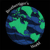 Brothertiger's World