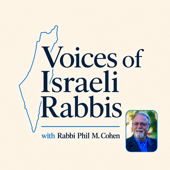 Voices of Israeli Rabbis with Rabbi Phil M. Cohen