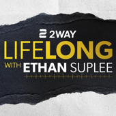 LifeLONG with Ethan Suplee