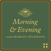 Morning and Evening with Charles Spurgeon