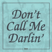 Don't Call Me Darlin'