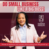 Do Small Business Like a Big Boss Podcast