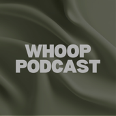 Whoop Podcast