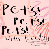 Pets With Evelyn