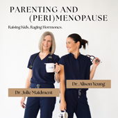 PARENTING and (PERI)MENOPAUSE