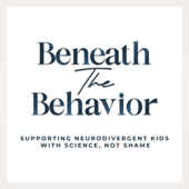 Beneath the Behavior: Supporting Neurodivergent Kids With Science, Not Shame
