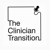 The Clinician Transition
