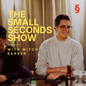 The SmallSeconds Show