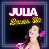 Julia Loves Ya