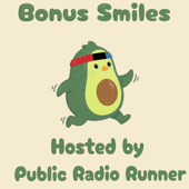 Bonus Smiles (Hosted by Public Radio Runner)