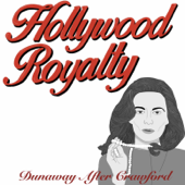 Hollywood Royalty: Dunaway After Crawford