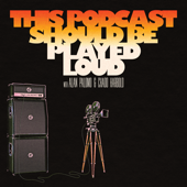 This Podcast Should be Played Loud