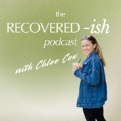 recovered-ish with chloe cox