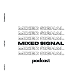 Mixed Signal Podcast
