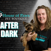 House of Paws After Dark